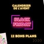 12 calendriers de l'Avent en promotion avec le black friday