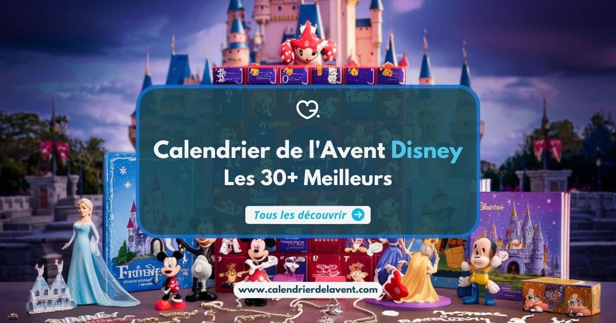 Top 30+ Calendrier De L'avent Disney 2025 Pour Attendre Noël